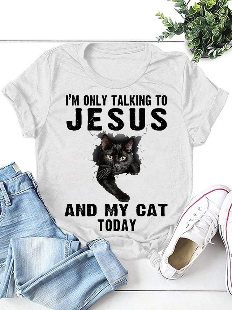 I`m Only Talking To Jesus Tee