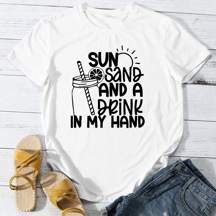 Sun sand and a drink in my hand T-shirt Tee-014218-Annaletters