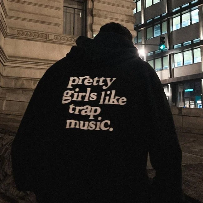 Pretty Girls Like Trap Music Hoodie