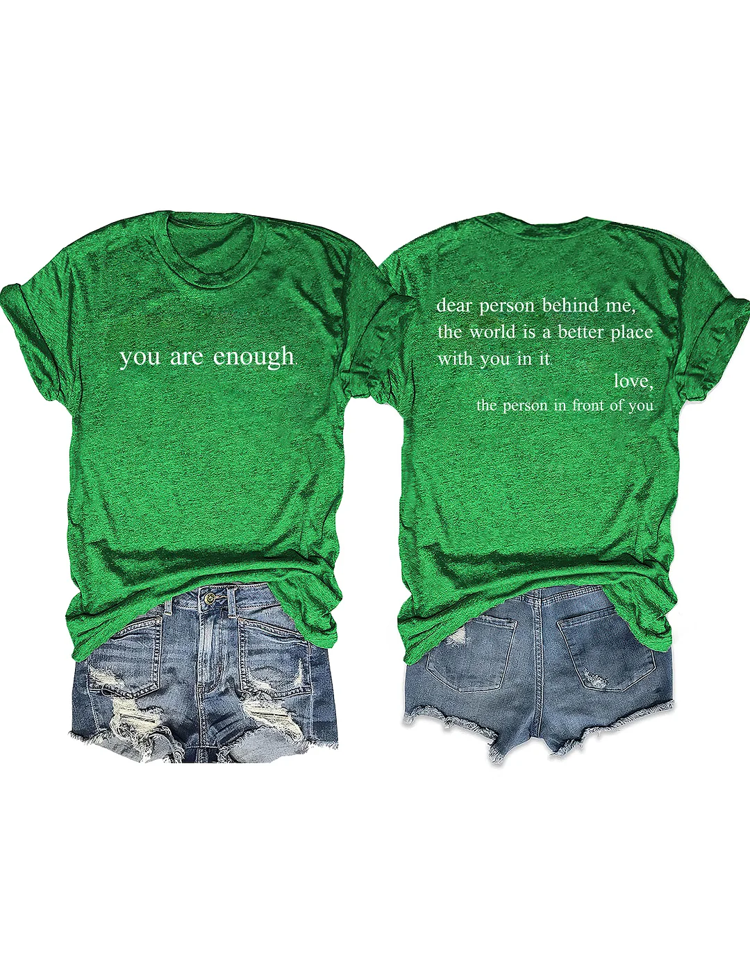 You Are Enough Dear Person Behind Me T-shirt