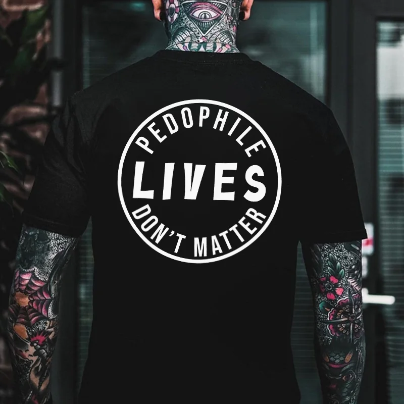 Pedophile Lives Don't Matte Printed Men's T-shirt -  