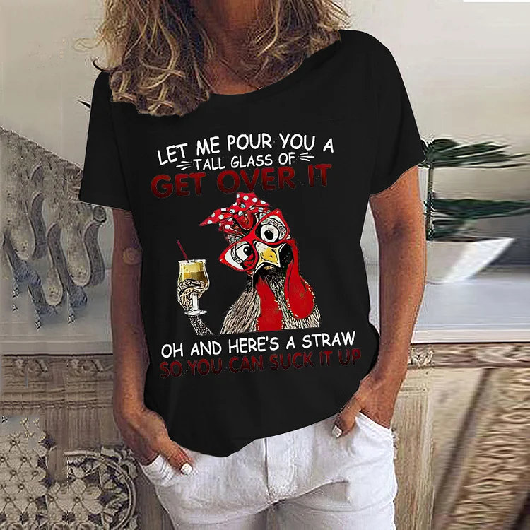 Let Me Pour You A Tall Glass Of ​Printed Casual Women's T-shirt socialshop