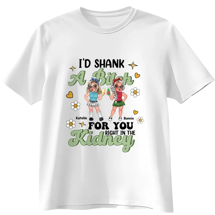 Personalized T-Shirt- I'd Shank For You