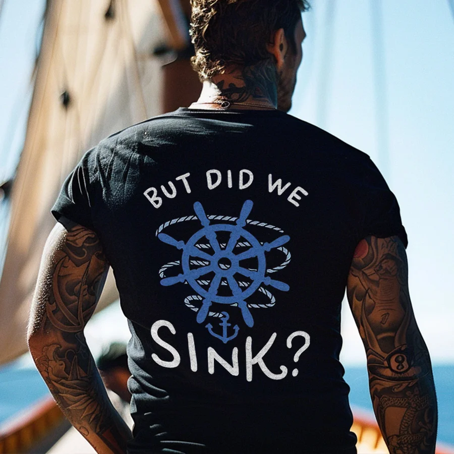 But Did We Sink? Printed Men's T-shirt