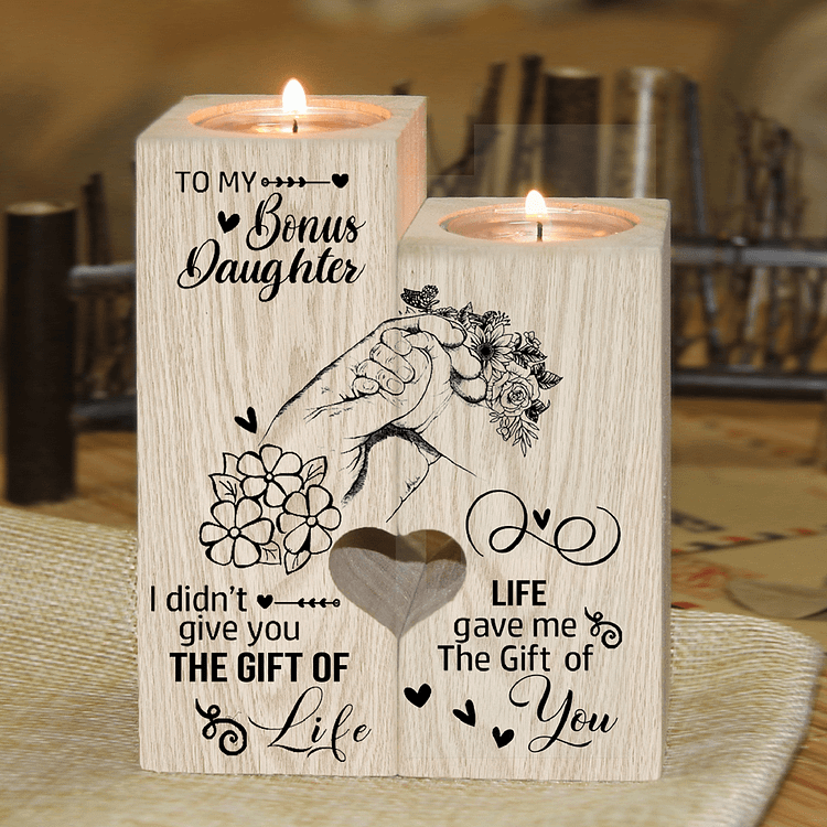 Bonus Daughter - I Didn't Give You The Gift of Life (Holding Hands)- Candle Holder Candlestick