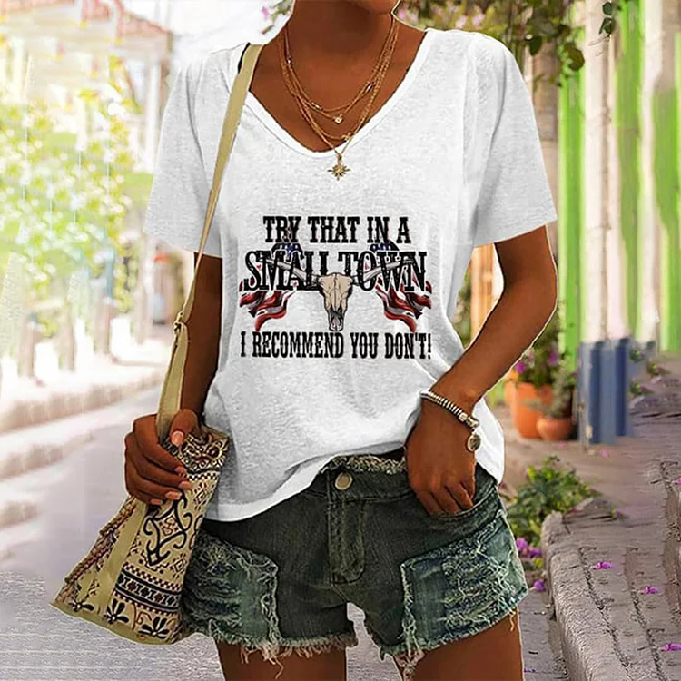 Try That In A Small Town American Flag Print Casual T-Shirt