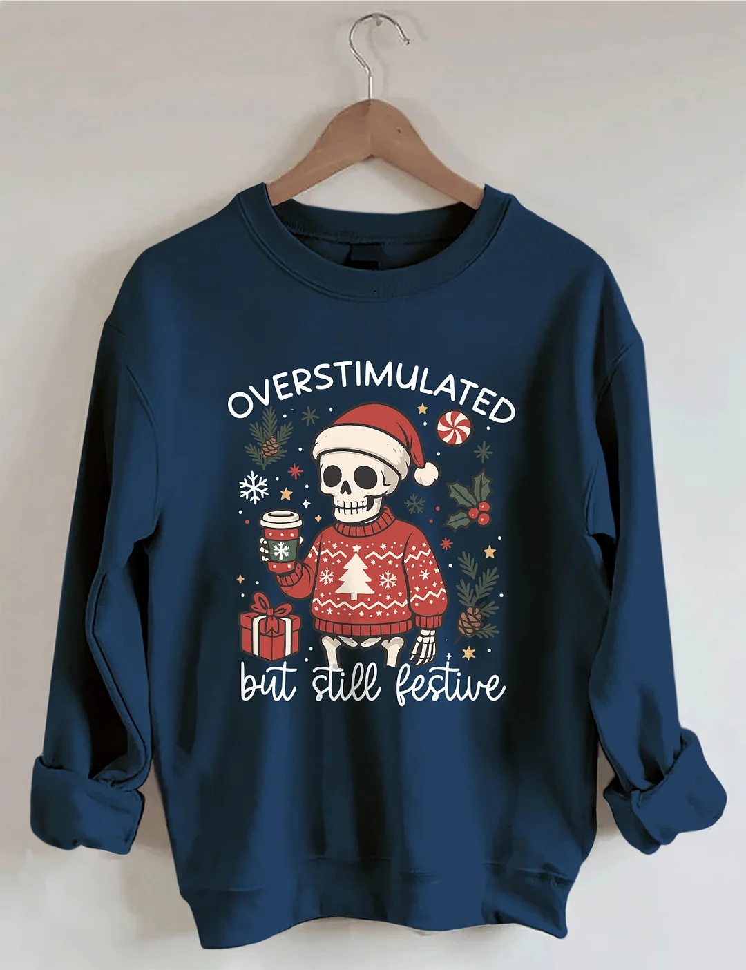 Overstimulated But Still Festive Christmas Sweatshirt