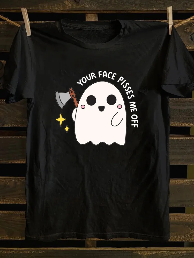 Your Face Pisses Me Off T-shirt