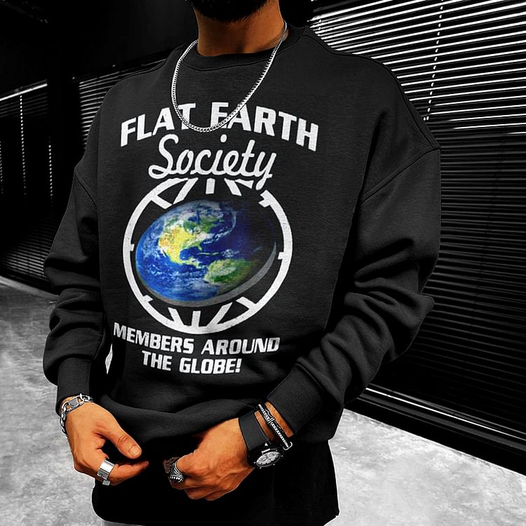 BrosWear Members Around The Globe! Flat Earth Society Sweatshirt