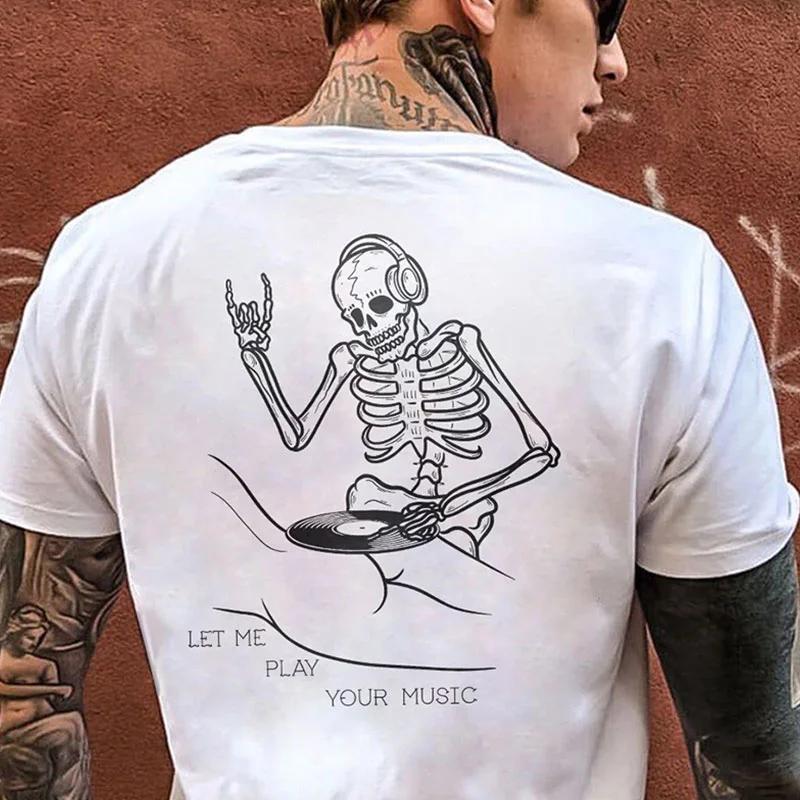 LET ME PLAY YOUR MUSIC Skeleton White Print T-Shirt
