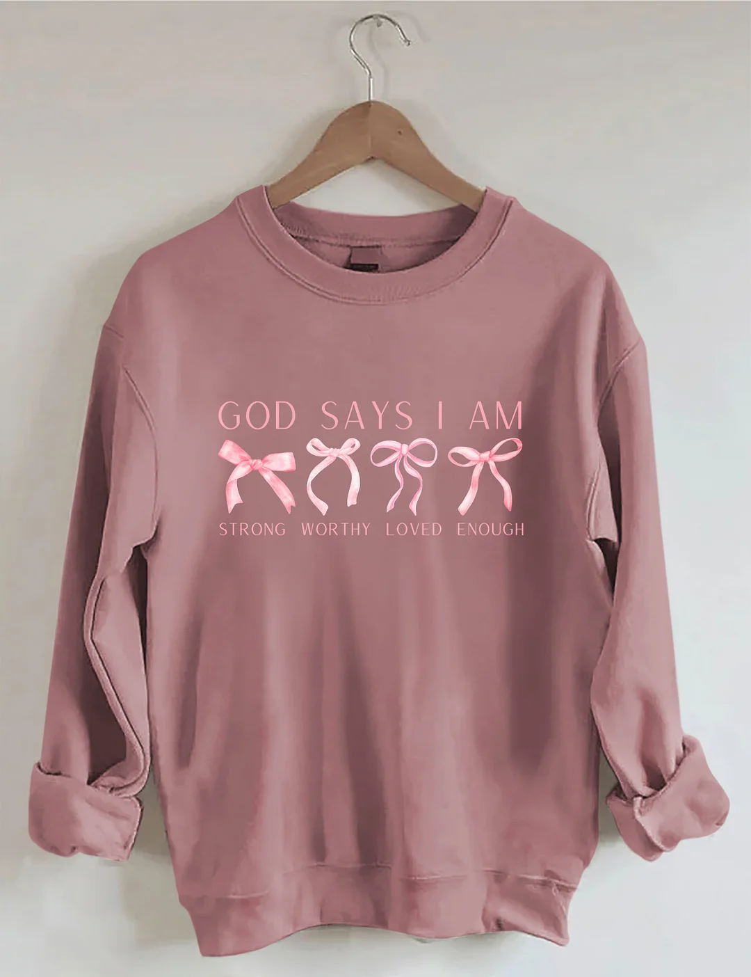 God Says I Am Sweatshirt