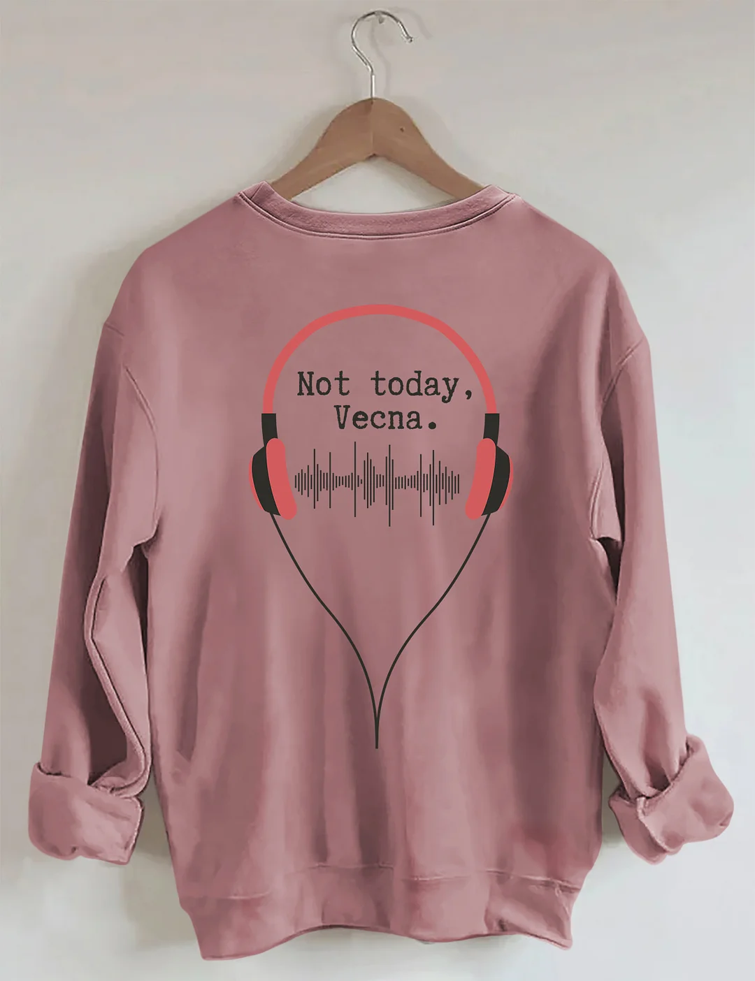Not Today Vecna Sweatshirt