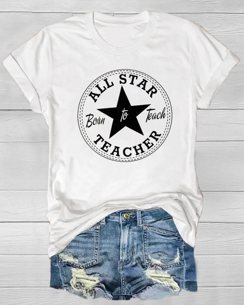 All Star Born To Teacher Print T Shirt