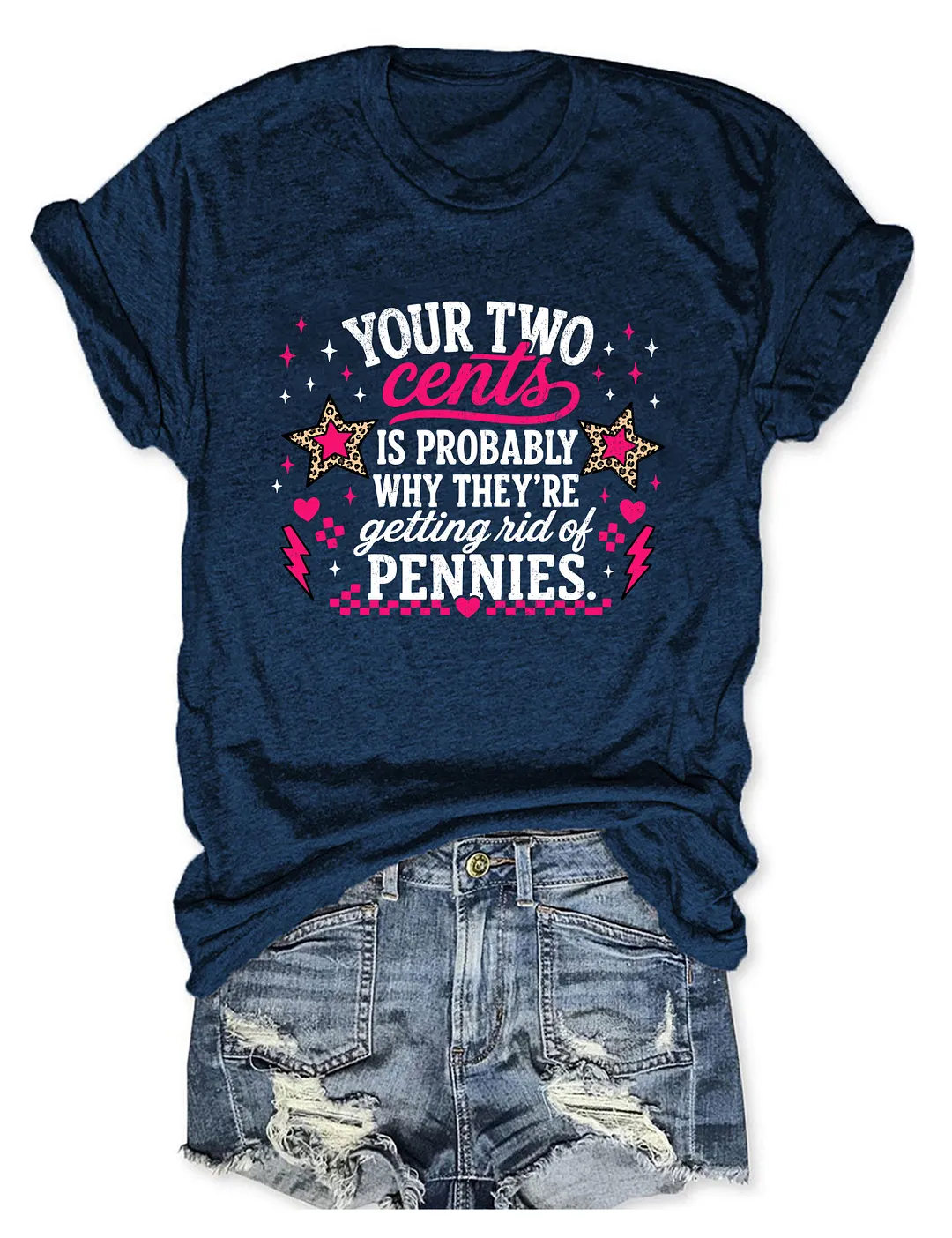 Your Two Cents Getting Rid Of Pennies T-shirt