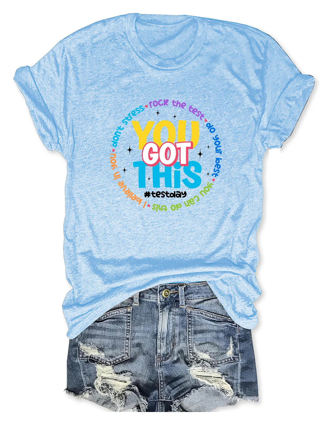 You Got This T-shirt