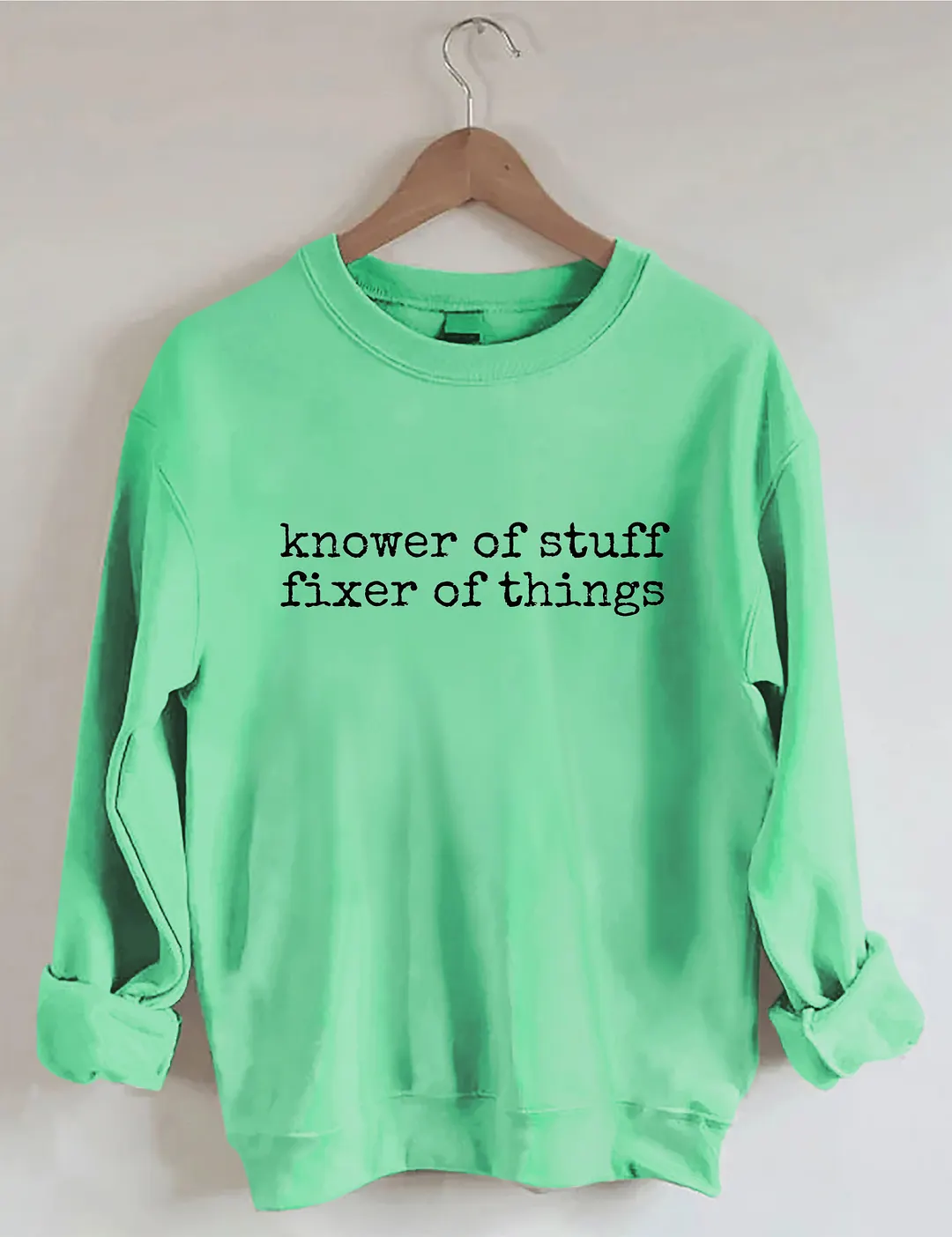 Knower Of Stuff Fixer Of Things Sweatshirt