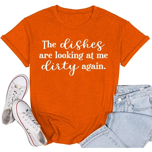 "The Dishes Are Looking At Me Dirty Again" Letters Printed T Shirts for Women Funny Short Sleeves Blouses Summer Crew Neck Tees Tops Funny Gifts for Wife/Mom
