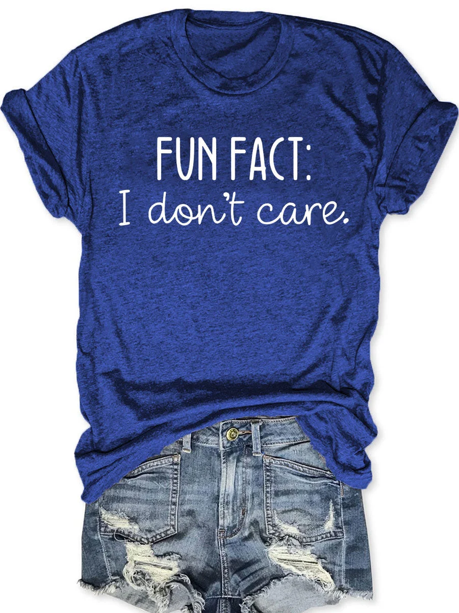 Fun Fact I Don't Care Universe T-shirt