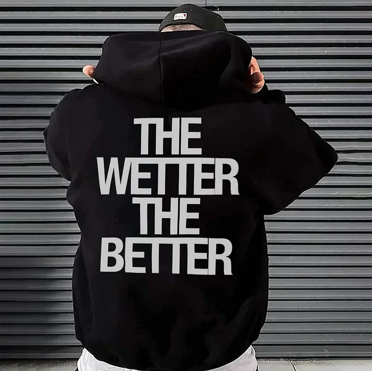 The Wetter The Better Printed Men's Hoodie