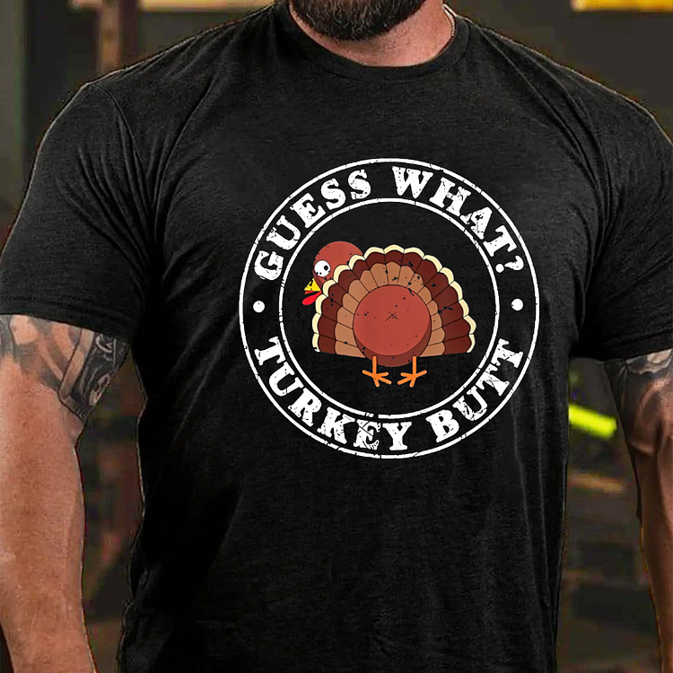 Funny Thanksgiving Guess What Turkey Butt T-shirt