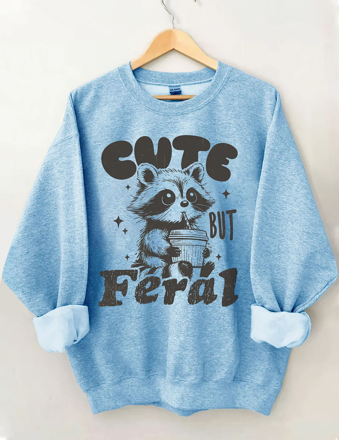 Cute But Feral Raccoon Sweatshirt