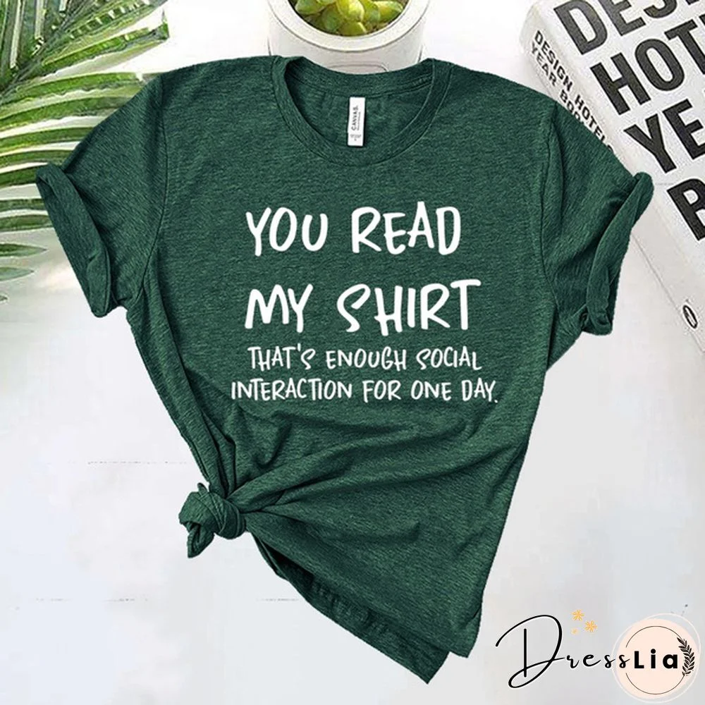 Funny You Read My Shirt Print T-shirts Summer Short Sleeve Tee Shirts For Women Round Neck Ladies Personalized Tops