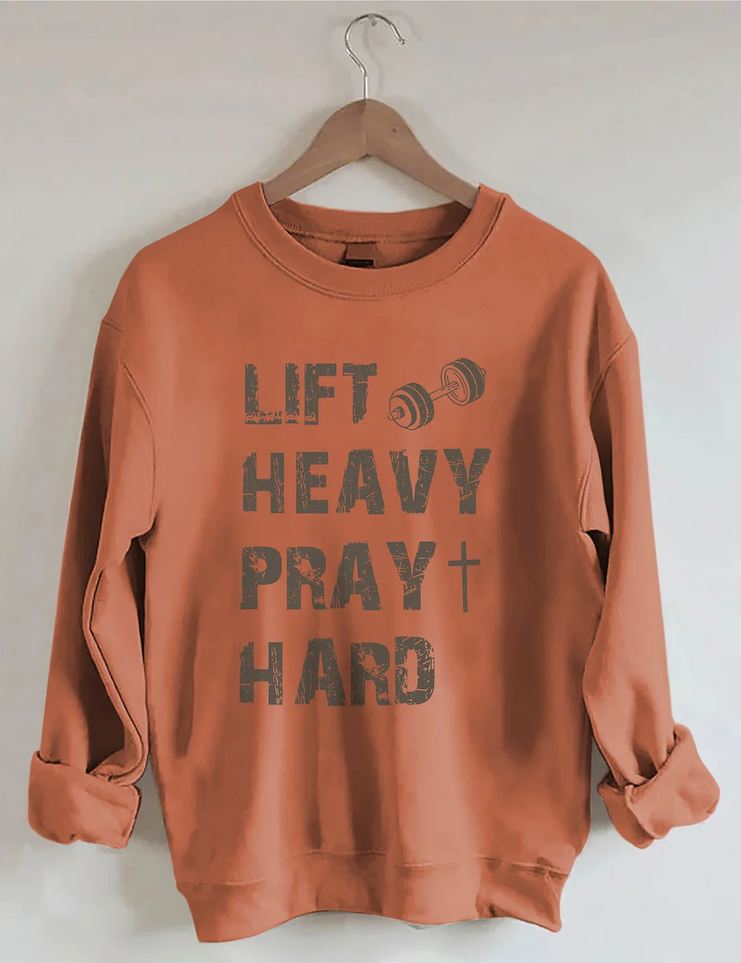 Lift Heavy Pray Hard Sweatshirt