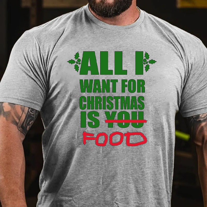 All I Want For Christmas Is Food T-shirt ctolen