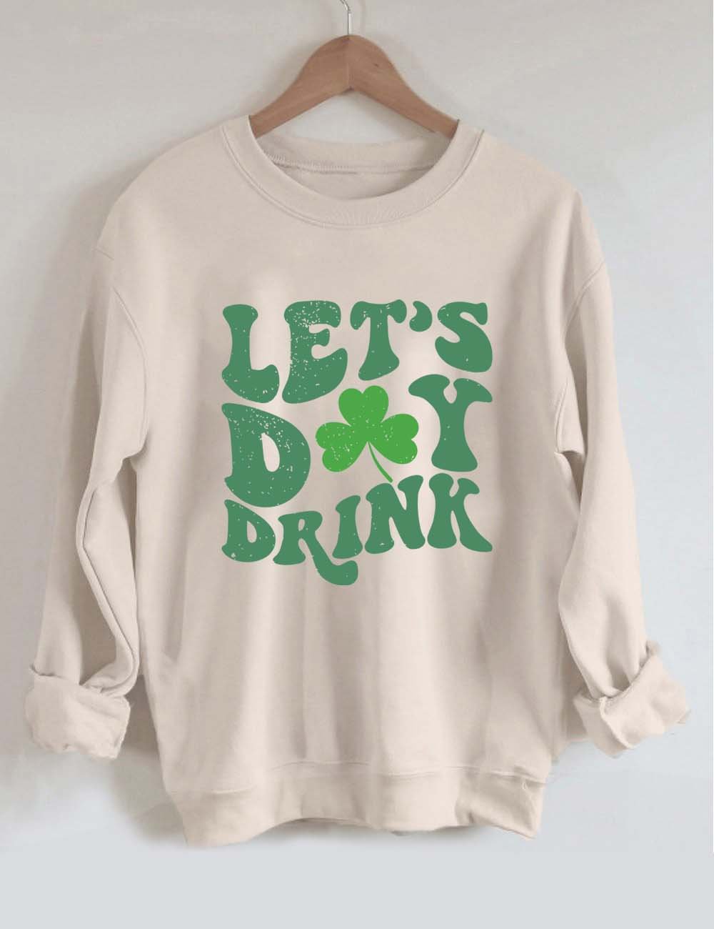 Let's Day Drink Lucky Sweatshirt
