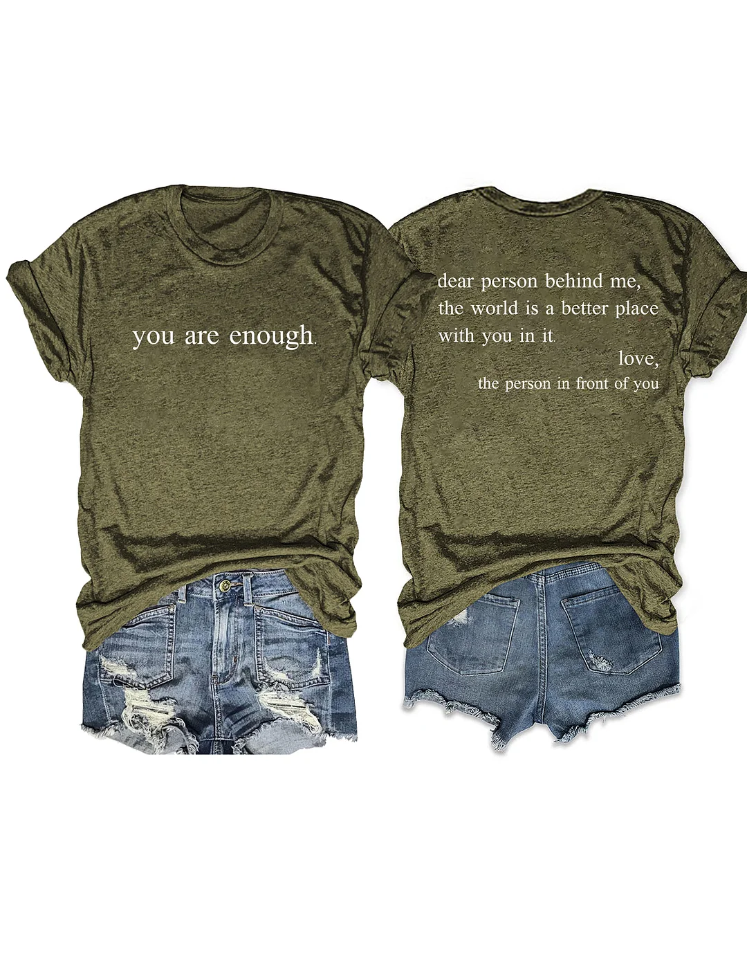 You Are Enough Dear Person Behind Me T-shirt