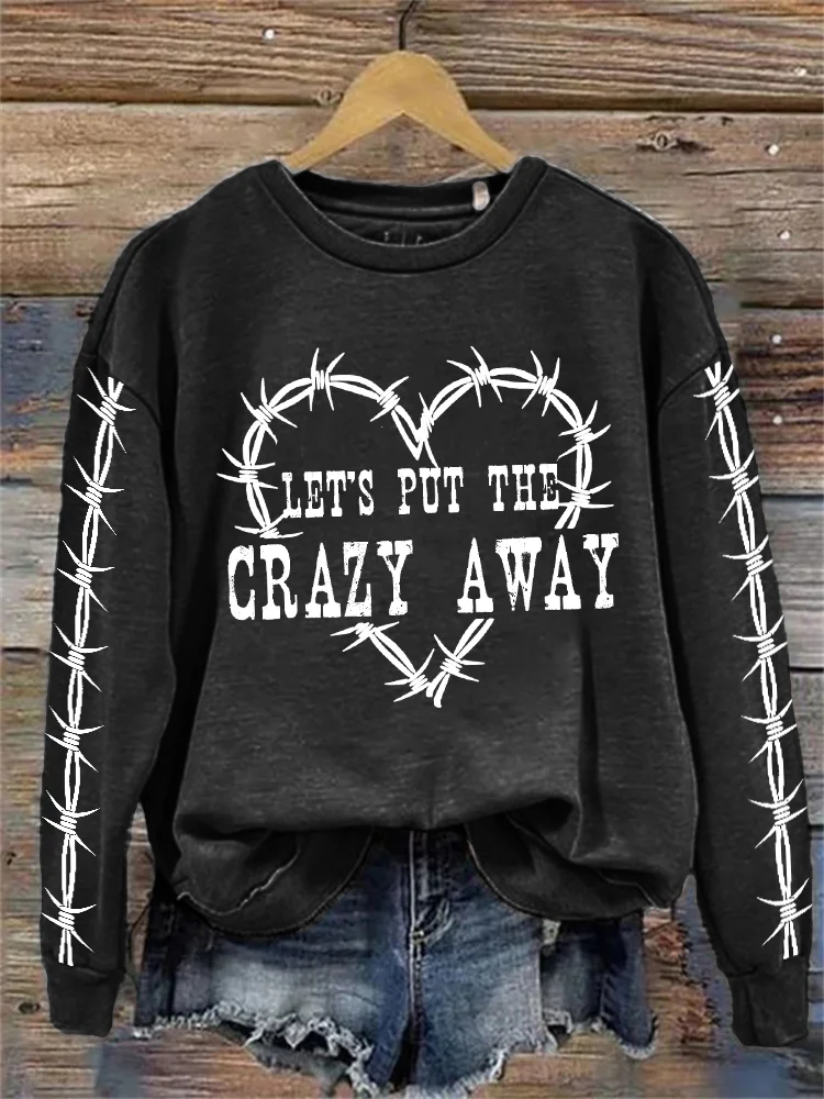 VChics Let's Put the Crazy Away Heart Wire Sweatshirt