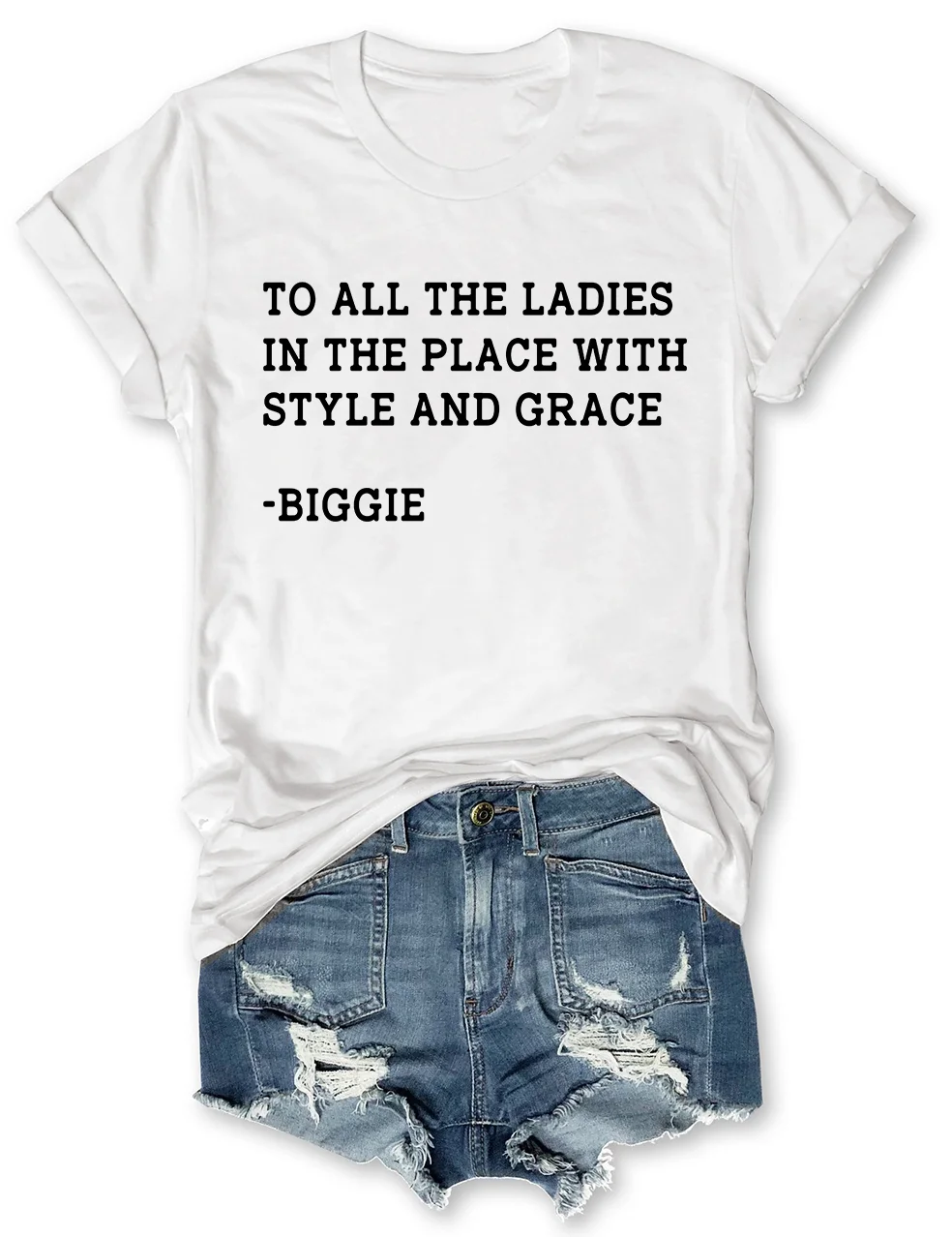 To All The Ladies At The Place With Style And Grace T-Shirt