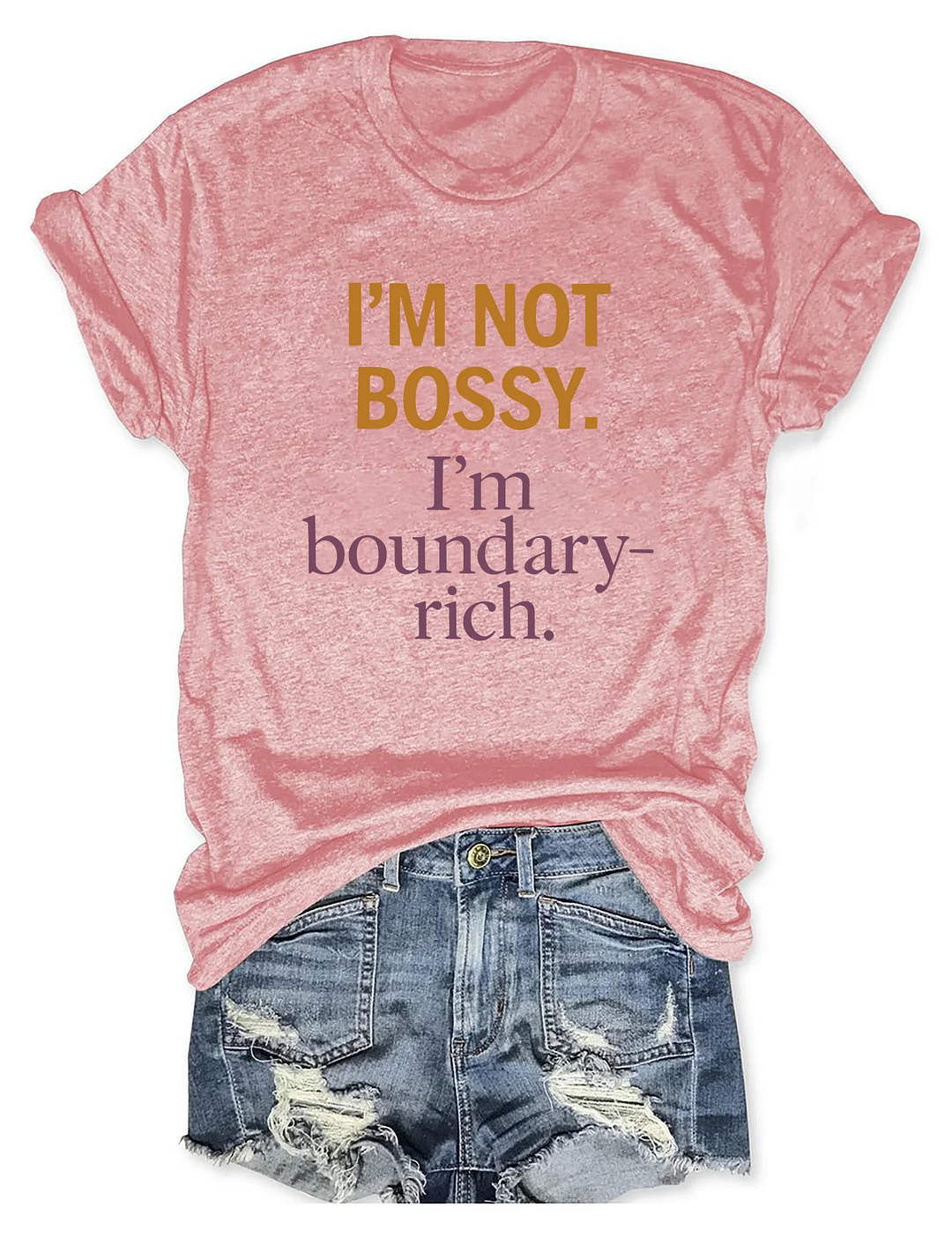 I'm Not Bossy I'm Boundary-rich T-shirt