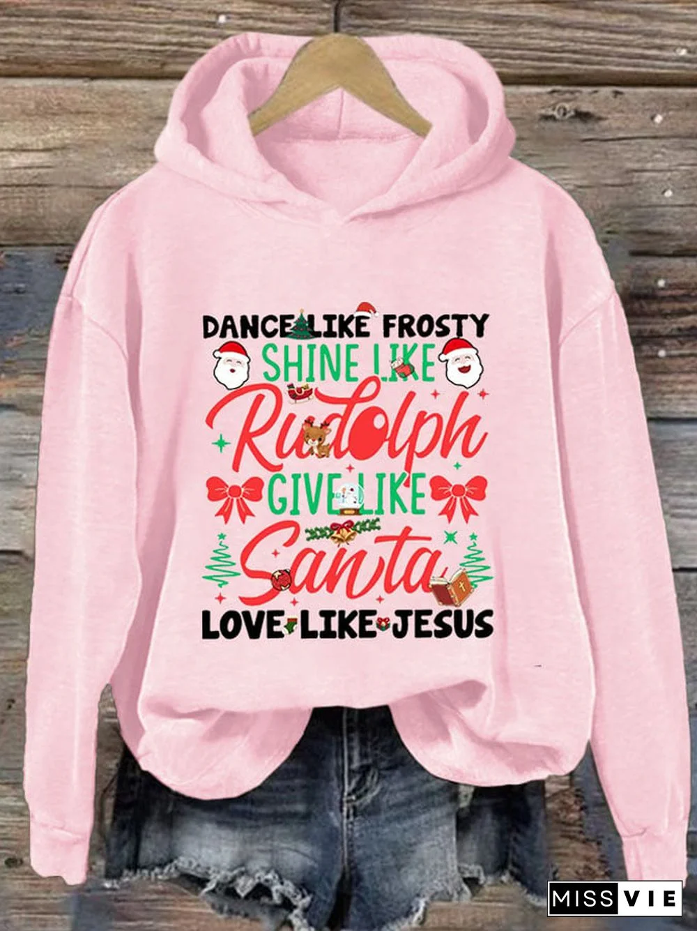 Women'S Dance Like Frosty, Shine Like Rudolph, Give Like Santa Love Like Jesus Christmas Casual Printed Long-Sleeved Hooded Sweatshirt