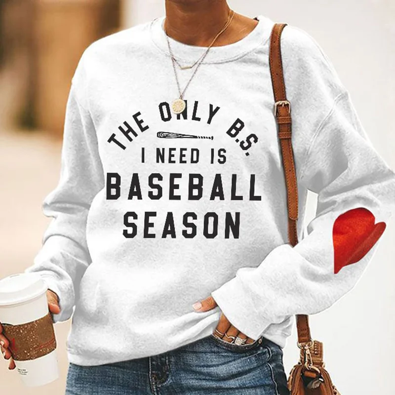 Women'S The Only BS I Need Is Baseball Season Sweatshirt