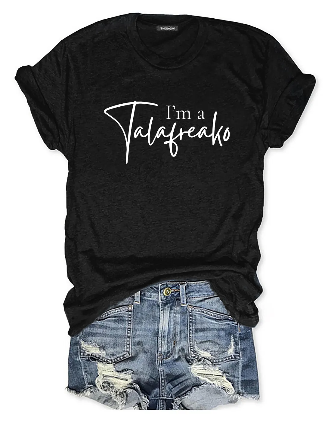I'm A Talafreako T-shirt