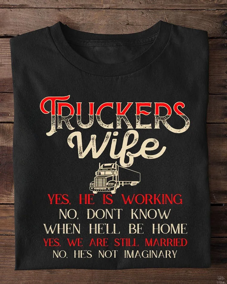 Valentine's Day Trucker T-shirt, Romantic Valentines Gift For Trucker's Wife