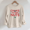 Choke On These Nuts Buckeye Sweatshirt