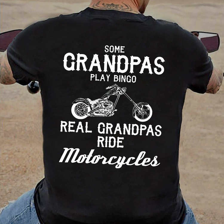 Some Grandpas Play Bingo Real Grandpas Ride Motorcycles T-shirt