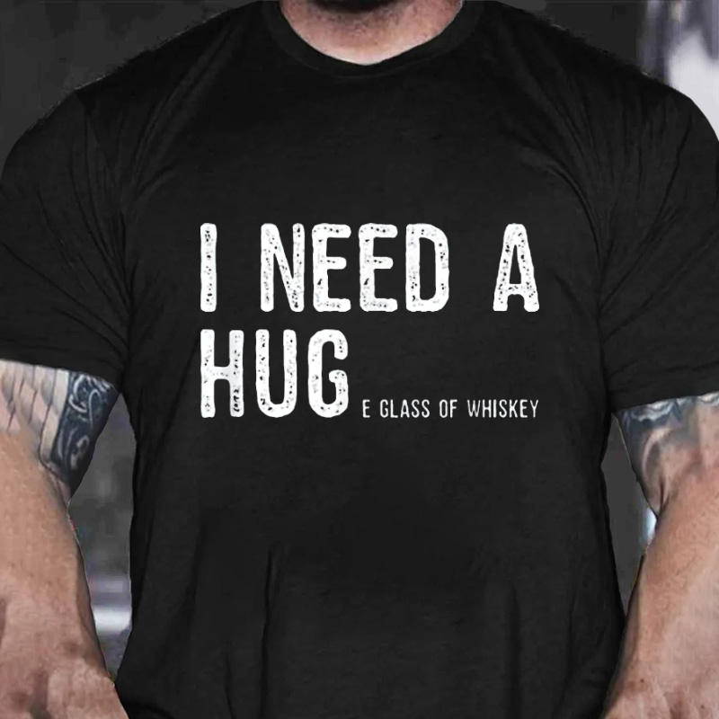 I Need A Huge Glass Of Whiskey Funny T-shirt ctolen