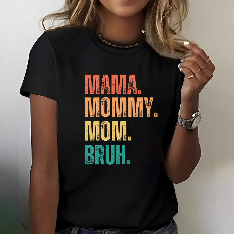 Mama Mom Mommy Bruh T-Shirt ctolen