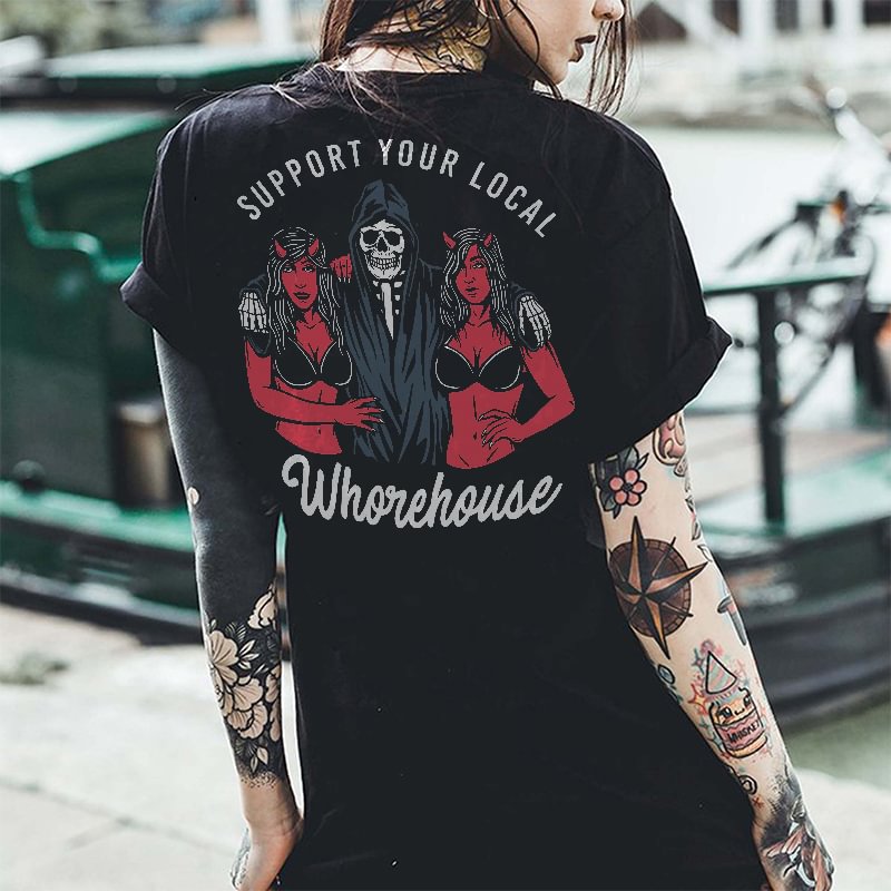 Cloeinc Support Your Local Whorehouse Letters Printing Women's T-shirt