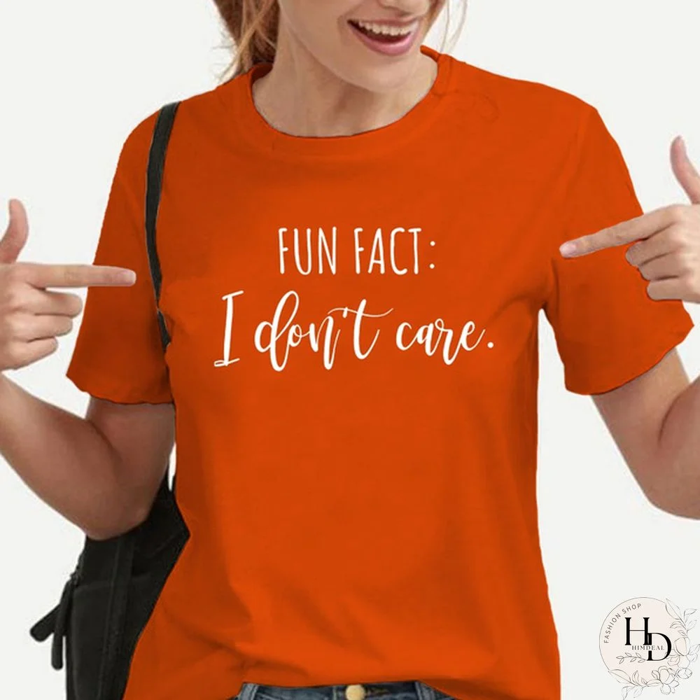 Fun Fact I Don't Care Shirt , Funny Saying Shirt , Women Shirt ,Shirts With Sayings, Sassy Shirt , Sarcastic Shirt , Funny Graphic Tee