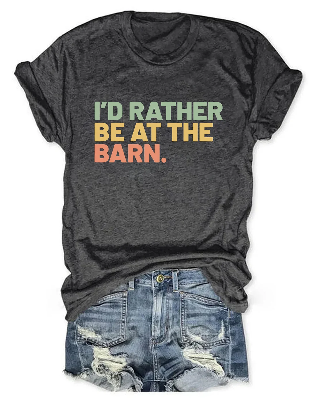 I'd Rather Be At The Barn T-shirt