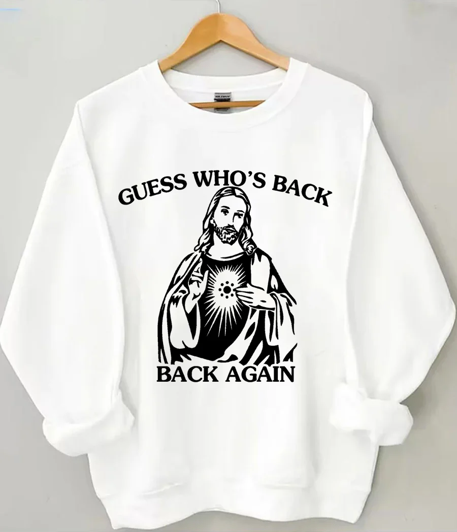 Guess Who's Back Again Sweatshirt