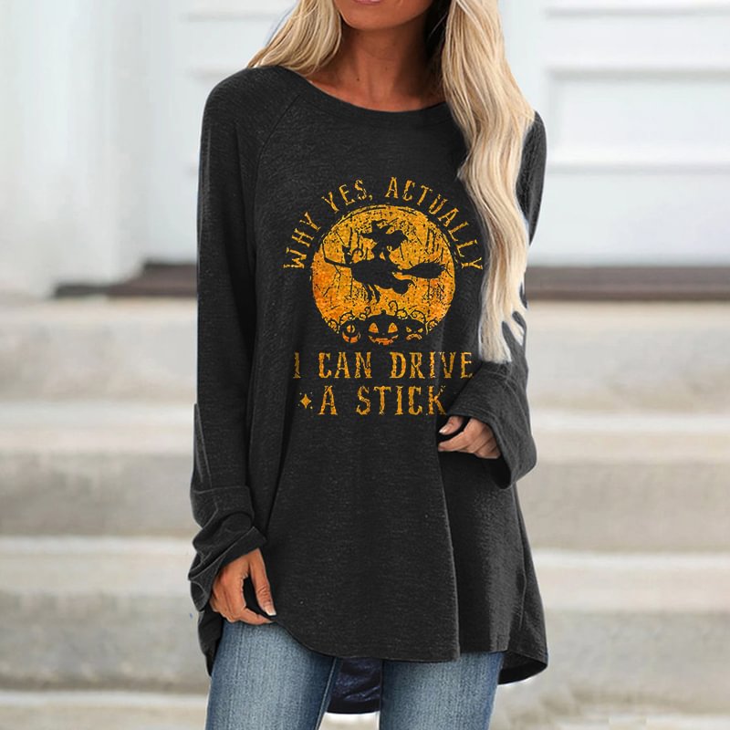 Why Yes, Actually I Can Drive A Stick Printed Loose T-shirt