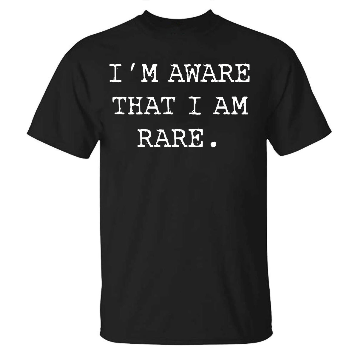 I'm Aware That I Am Rare Printed T-shirt WOLVES