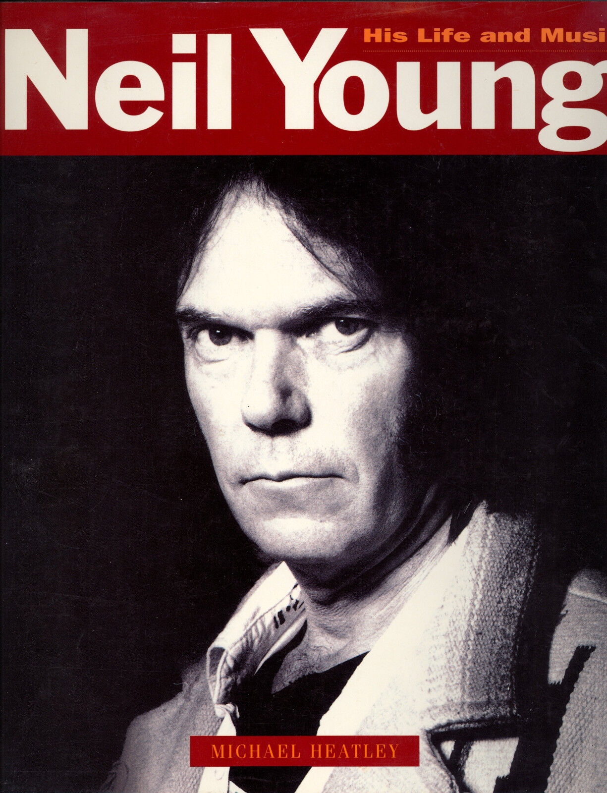 NEIL YOUNG His Life and Music a Biography by Michael Heatley Amazing Photo Poster paintings pics