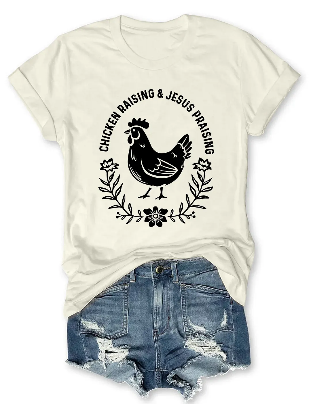 Chicken Raising & Jesus Praising T-shirt