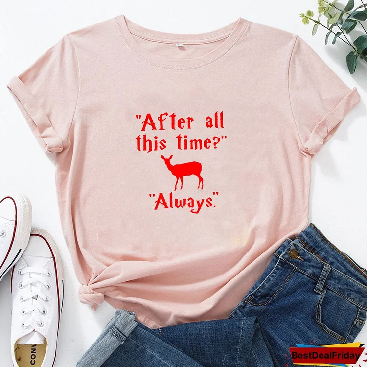 " After All This Time?" T Shirts Women Cotton O-neck Short-sleeved Tee Shirt Femme Black Red Letter Graphic T-shirt Women